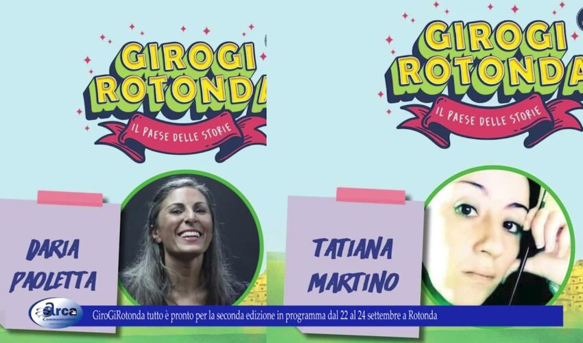 GiroGiRotonda tutto è pronto per la seconda edizione in programma dal 22 al 24 settembre a Rotonda