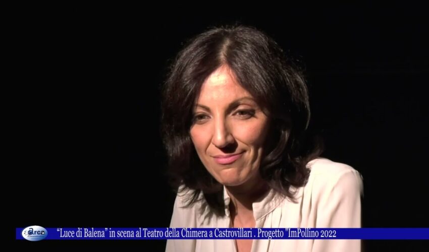 Luce di Balena in scena al Teatro della Chimera a Castrovillari Progetto ImPollino 2022