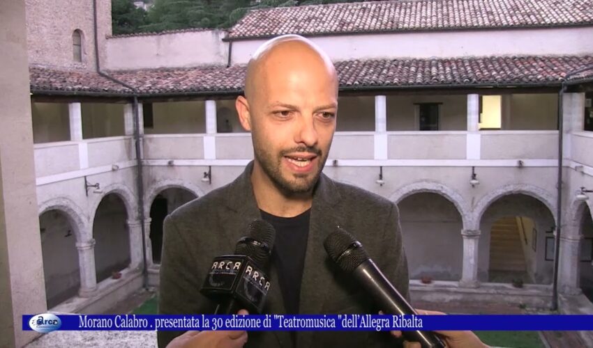 Morano Calabro presentata la 30 edizione di Teatromusica dell’Allegra Ribalta 3 ottobre 2022