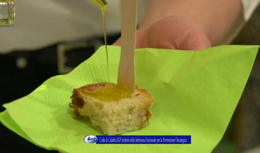 L’olio di Calabria IGP simbolo per la Prevenzione Oncologica