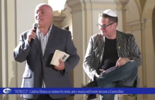 “INTRECCI”. Calabria Ebraica un mistero fra storia, arte e musica nell’evento tenutosi a CV
