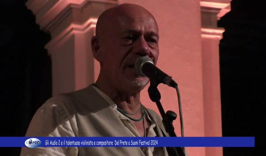 Gli Audio 2 e il talentuoso violinista e compositore Del Prete a Suoni Festival 2024