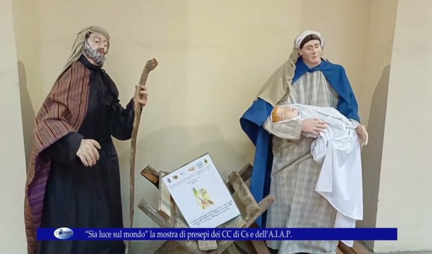 “Sia luce sul mondo” la mostra di presepi dei CC di Cs e dell’A I A P