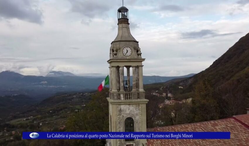 La Calabria si posiziona al quarto posto Nazionale nel Rapporto sul Turismo nei Borghi Minori