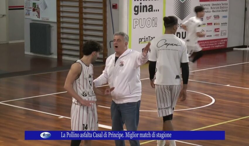 La Pollino asfalta Casal di Principe Miglior match di stagione