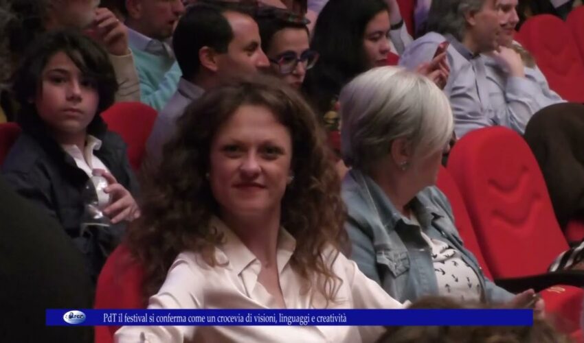 PdT il festival si conferma come un crocevia di visioni, linguaggi e creatività