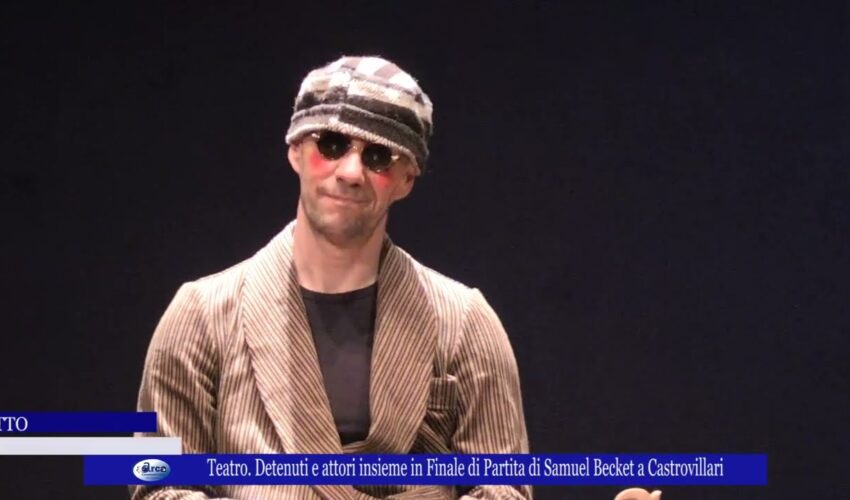Teatro Detenuti e attori insieme in Finale di Partita di Samuel Becket a Castrovillari
