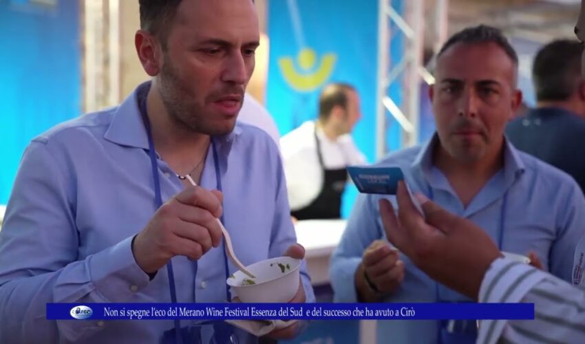 Non si spegne l’eco del Merano Wine Festival Essenza del Sud e del successo che ha avuto a Cirò
