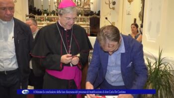 A Morano la conclusione della fase diocesana del processo di beatificazione di don Carlo De Cardona