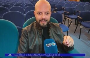 Morano Calabro Al via “Pollino in Ribalta” Festival “Tirreno Festival” 2026 2027